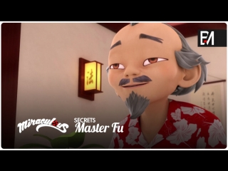 Miraculous secrets – webisode 11 | «master fu»