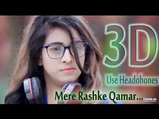 3d version mere rashke qamar tu ne pehli nazar by junaid asghar use headphones ( 240 x 426 ) mp4