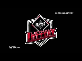 Beyond/fcw/wwr lethal lottery