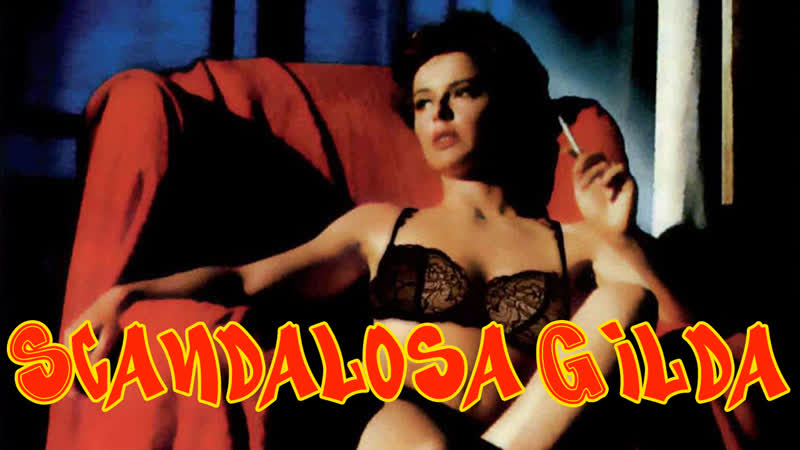1985 скандальная джильда / scandalosa gilda