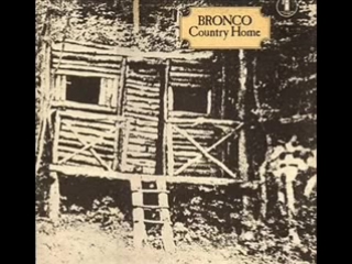 Bronco well anyhow 1970 folk rock