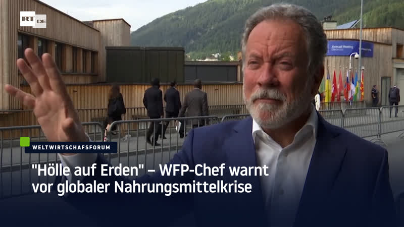 "hölle auf erden" – wfp chef warnt vor globaler nahrungsmittelkrise