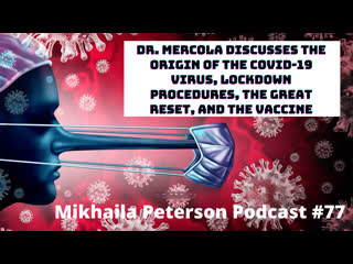 Dr mercola discusses the origin of the covid 19 virus, lockdown procedures, the great reset, the vaccine