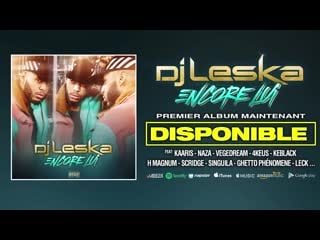 Dj leska lartiste joe dwet file ⁄ elle ma fusillé [oklm russie]