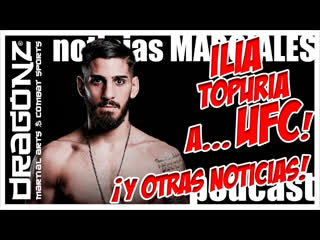 877 | ilia topuria a ufc ¡y otras noticias!