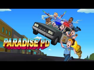 Полиция парадайз 18+ (1 й сезон, сериал 2018 г ) paradise pd