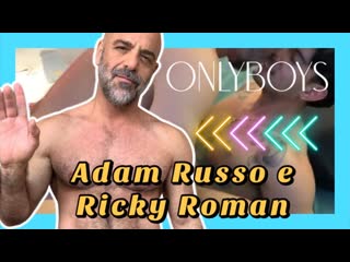 #onlyboys adam russo @iamadamkeith e ricky roman