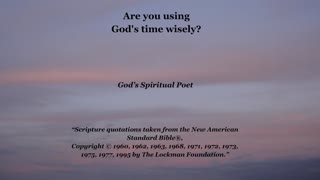 Are you using god's time wisely?