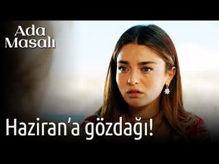 Ada masalı 6 bölüm hazirana gözdağı