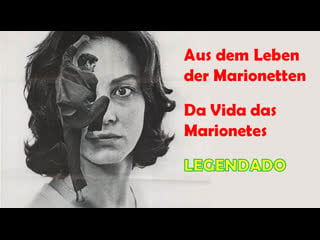 "aus dem leben der marionetten" ou "da vida das marionetes" (1980) de ingmar bergman legendado