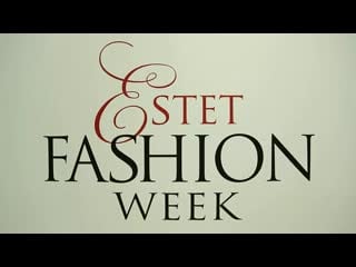 Estet fashion week 2022 | |
