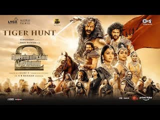 Ponniyin selvan part 2 ｜ tiger hunt