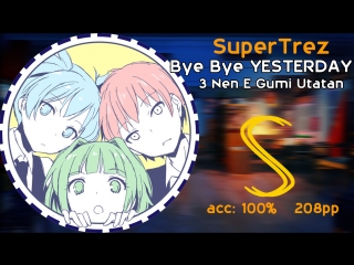 3 nen e gumi utatan (nagisa & kayano & karuma & isogai & maehara) bye bye yesterday