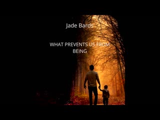 Jade bards what prevents us from being