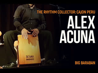 Alex acuna the rhythm collector cajon peru