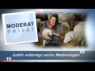 Judith widerlegt sechs medienlügen [moderat privat]