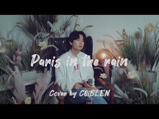 Coiblen (코이블렌) paris in the rain (original song by lauv)