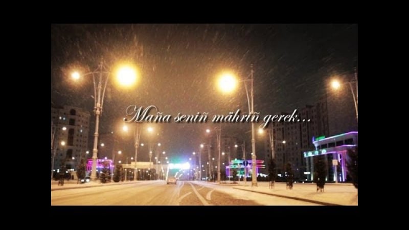 Begmyrat annamyradow mahrin gerek [hd] 2014