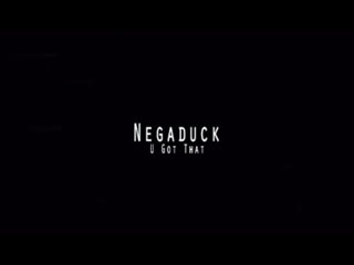 Negaduck | u got that