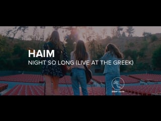 Haim night so long (live at the greek)