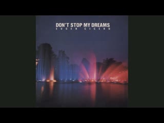 Eugen cicero don't stop my dreams (1985)