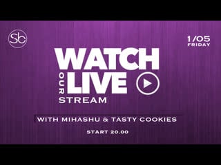 «stream with mihashu & tasty cookies»