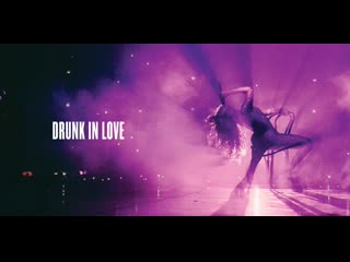 Beyoncé x10 drunk in love