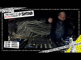 Dklr xx years pre party stream @ shtab