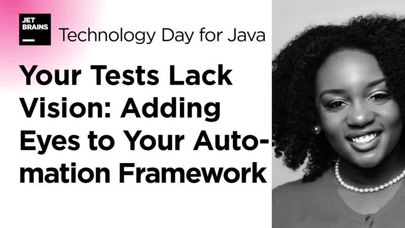 Your tests lack vision adding eyes to your automation framework, by angie jones (2020)