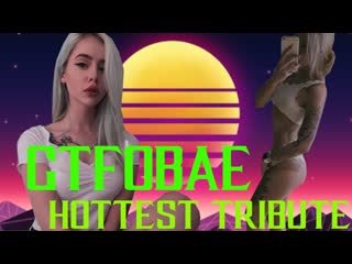 Gtfobae (таня швед) ★ hottest tribute (uncensored)