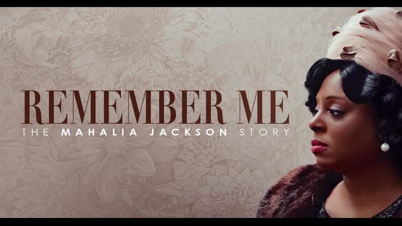 Запомните меня история махалии джексон (2022) remember me the mahalia jackson story
