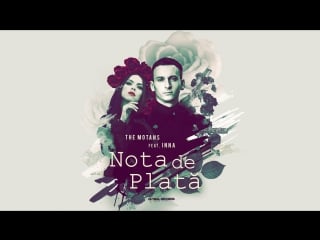 The motans feat inna nota de plata videoclip oficial