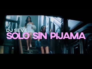 Clean bandit ft demi lovato vs becky g & natti natasha solo sin pijama (dj seve mashup)