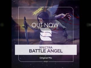 Xpectra battle angel [out now on azima records]