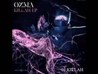 Ozma killah (cut) [neuropunk records]