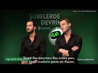 Barış arduç ve kerem bürsin kamera arkası röportajı