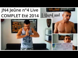 007) jn4 complet 1er jeûne hydrique témoignage expérience live, 2h10 de webcam juin 2014 (l mago)