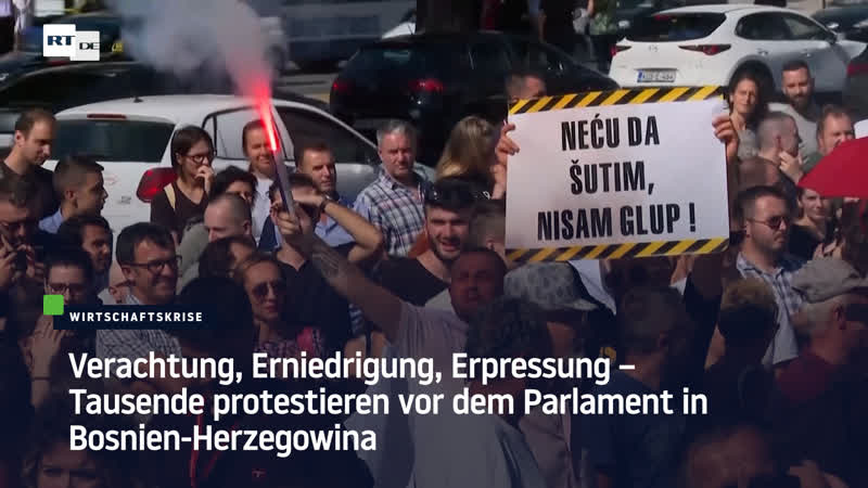 Verachtung, erniedrigung, erpressung – tausende protestieren vor dem parlament in bosnien herzegowina