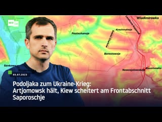 Podoljaka zum ukraine krieg artjomowsk hält, kiew scheitert am frontabschnitt saporoschje