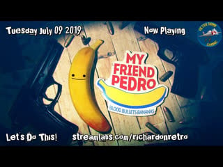 My friend pedro i'm going bananas! part 1 #myfriendpedro #retrobombgaming #restreamio