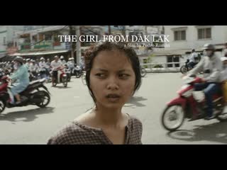 Девочка из даклака (2022) co gai den tu dak lak (the girl from dak lak)