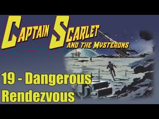 1966 1967 captain scarlet and the mysterons 19 dangerous rendezvous