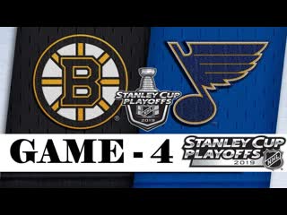 Boston bruins vs st louis blues | final | game 4 | stanley cup 2019