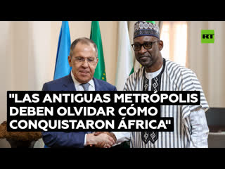 Lavrov occidente debe olvidar cómo conquistó áfrica