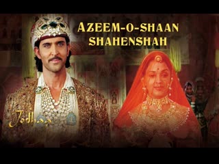 Azeem o shaan shahehshah (цветущее многообразие индостана) фильм jodhaa akbar (fhd 1080)