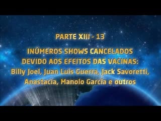 Inúmeros shows cancelados devido aos efeitos das vacinas parte xiii 13