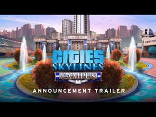 Cities skylines campus expansion coming may 21st announcement trailer