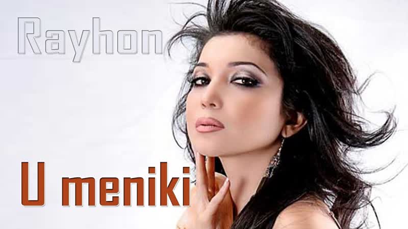 Rayhon u meniki ◦♪♫✿ܓ♥~◦ райхон у меники ◦~✿ܓ♥♪♫