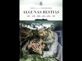 Некоторые звери algunas bestias (2019) чили