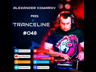 Alexander komarov tranceline#048